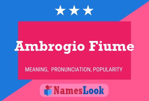 Ambrogio Fiume Name Poster