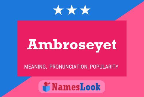 Ambroseyet Name Poster