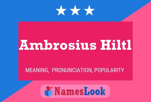 Ambrosius Hiltl Name Poster