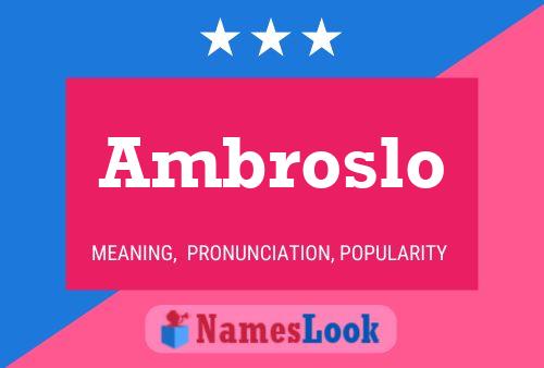 Ambroslo Name Poster