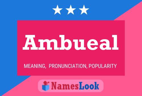 Ambueal Name Poster