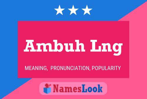 Ambuh Lng Name Poster