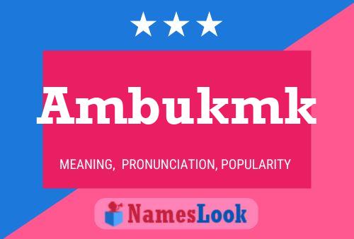 Ambukmk Name Poster