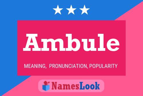 Ambule Name Poster