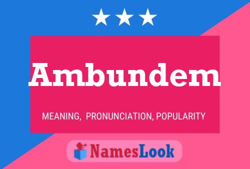 Ambundem Name Poster