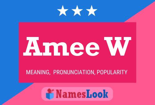 Amee W Name Poster