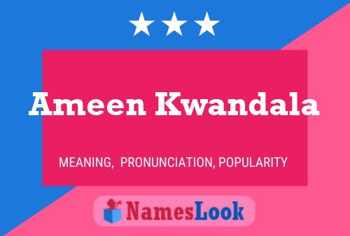 Ameen Kwandala Name Poster