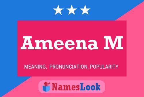 Ameena M Name Poster