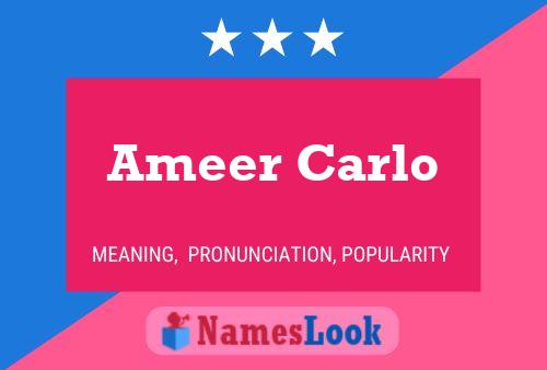 Ameer Carlo Name Poster