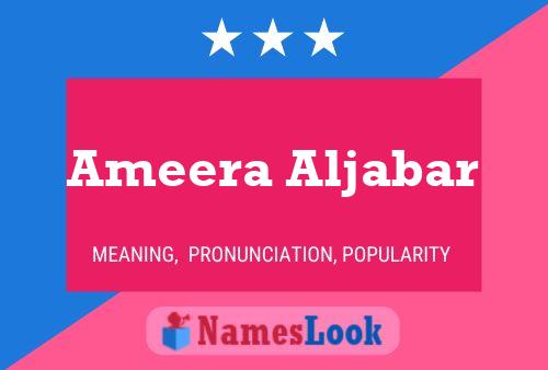 Ameera Aljabar Name Poster