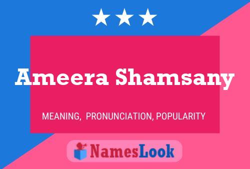 Ameera Shamsany Name Poster