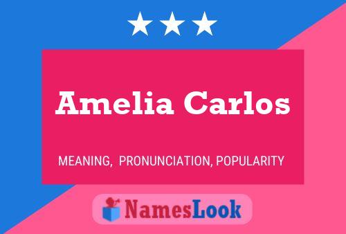 Amelia Carlos Name Poster