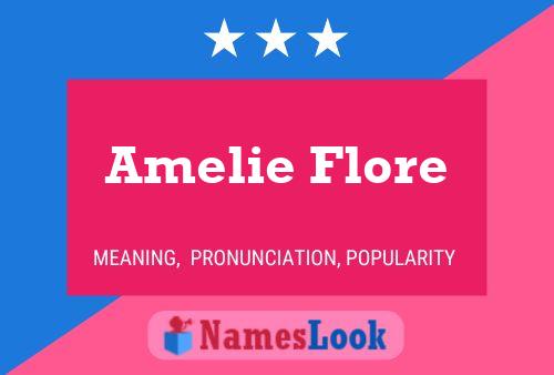 Amelie Flore Name Poster