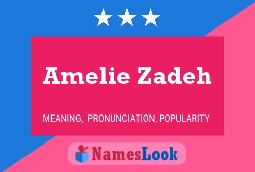 Amelie Zadeh Name Poster