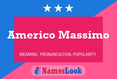 Americo Massimo Name Poster