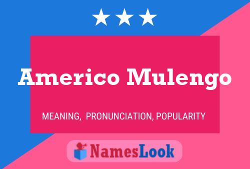 Americo Mulengo Name Poster