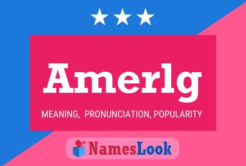 Amerlg Name Poster