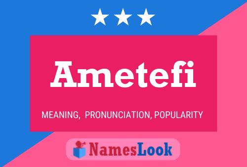 Ametefi Name Poster