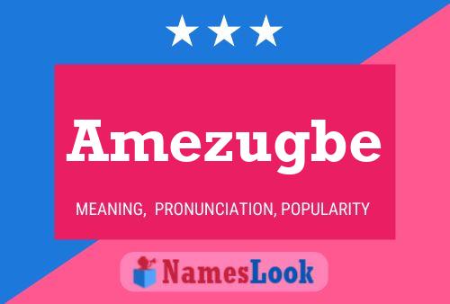 Amezugbe Name Poster