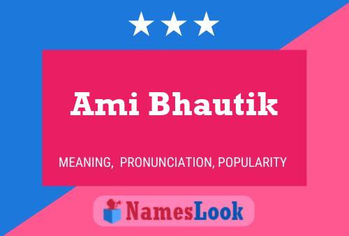 Ami Bhautik Name Poster