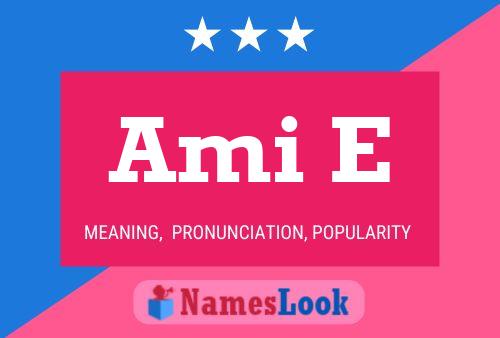 Ami E Name Poster