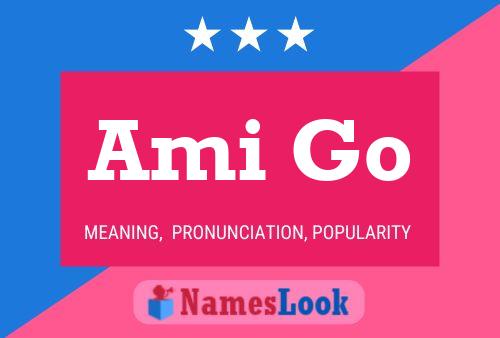 Ami Go Name Poster