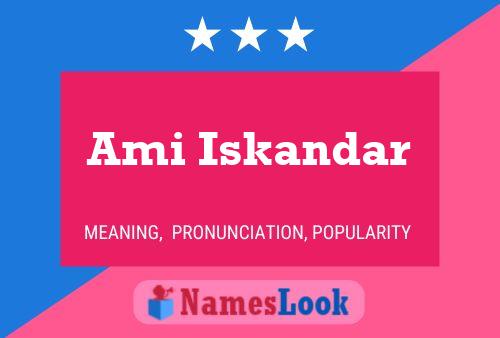 Ami Iskandar Name Poster