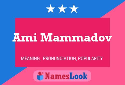 Ami Mammadov Name Poster