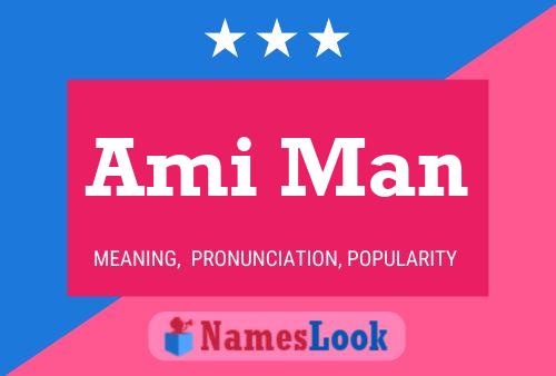 Ami Man Name Poster