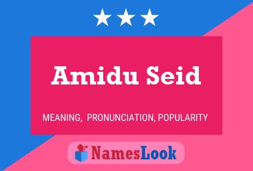 Amidu Seid Name Poster