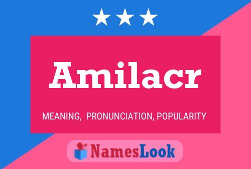 Amilacr Name Poster