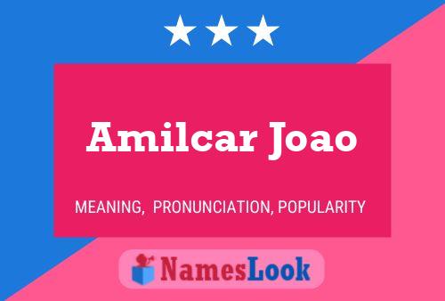 Amilcar Joao Name Poster