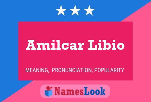 Amilcar Libio Name Poster