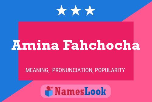 Amina Fahchocha Name Poster