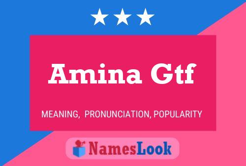 Amina Gtf Name Poster