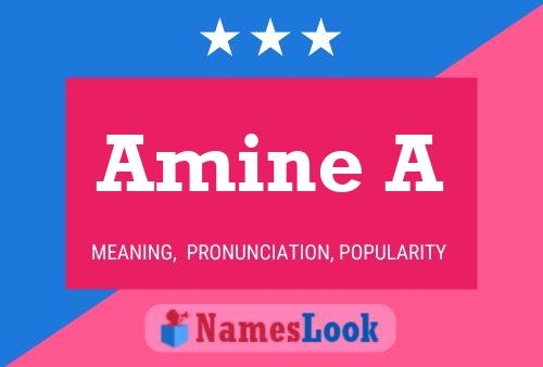 Amine A Name Poster