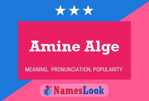 Amine Alge Name Poster