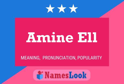 Amine Ell Name Poster