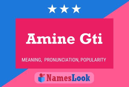 Amine Gti Name Poster