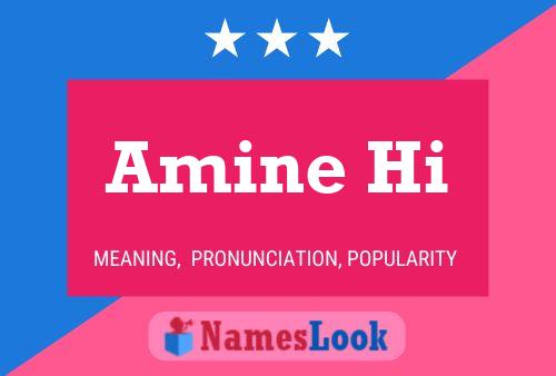 Amine Hi Name Poster