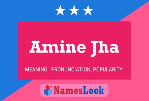 Amine Jha Name Poster