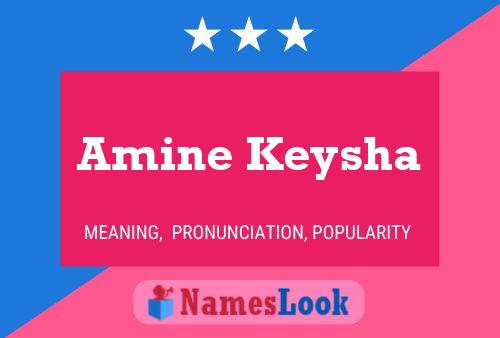 Amine Keysha Name Poster