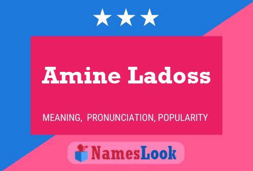 Amine Ladoss Name Poster