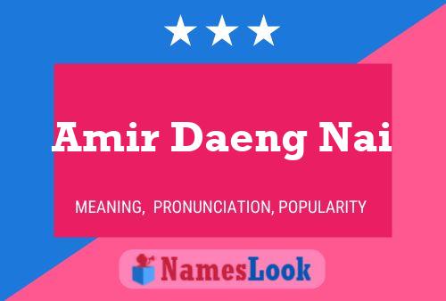 Amir Daeng Nai Name Poster