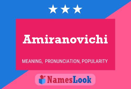 Amiranovichi Name Poster