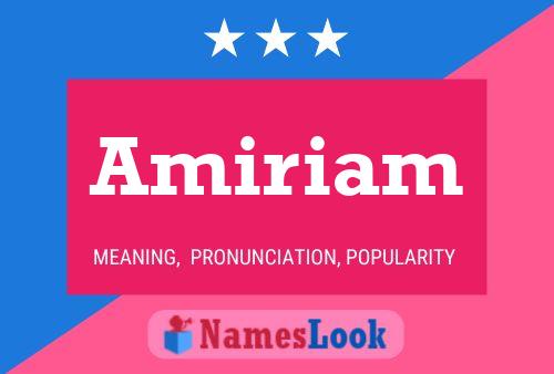 Amiriam Name Poster