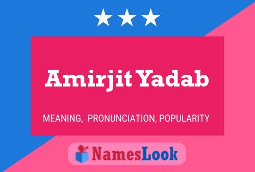 Amirjit Yadab Name Poster