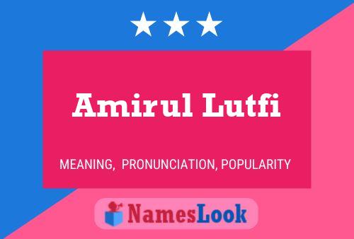 Amirul Lutfi Name Poster