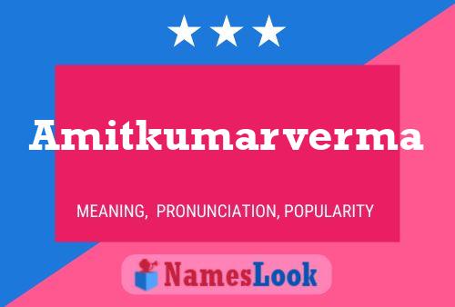 Amitkumarverma Name Poster