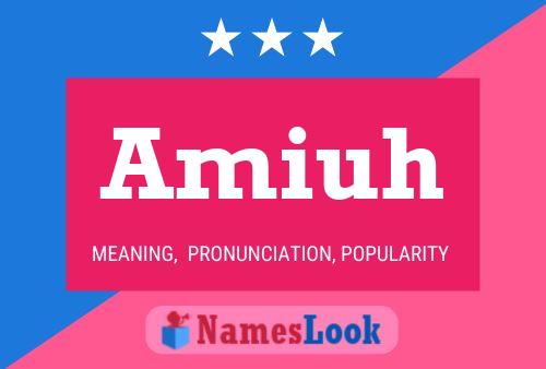 Amiuh Name Poster